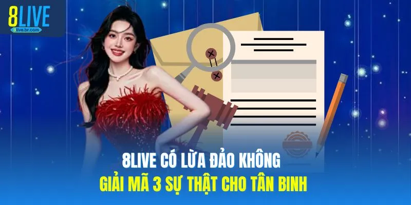 8LIVE Có Lừa Đảo Không Giải Mã 3 Sự Thật Cho Tân Binh - votx 8LIVE Có Lừa Đảo Không Giải Mã 3 Sự Thật Cho Tân Binh - votx