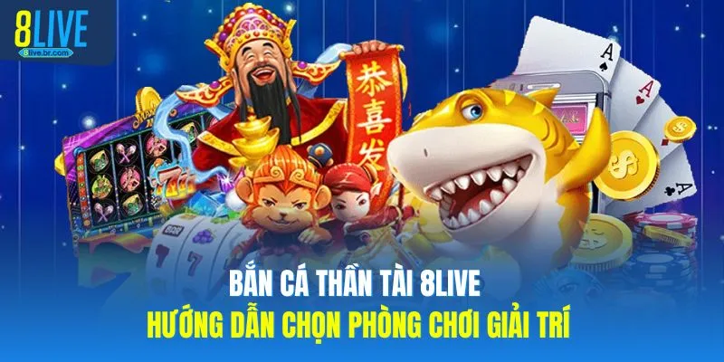 Bắn Cá Thần Tài - Cách Để Chọn Phòng Chơi Giải Trí - votx Bắn Cá Thần Tài - Cách Để Chọn Phòng Chơi Giải Trí - votx