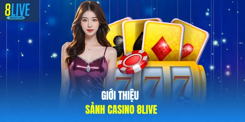 Casino 8LIVE Trải Nghiệm Sòng Bài Chân Thật Với Các Dealer - votx Casino 8LIVE Trải Nghiệm Sòng Bài Chân Thật Với Các Dealer - votx