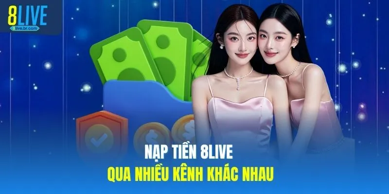 Nạp Tiền 8LIVE - 5 Phương Thức Giao Dịch Thần Tốc 2026 - votx Nạp Tiền 8LIVE - 5 Phương Thức Giao Dịch Thần Tốc 2026 - votx